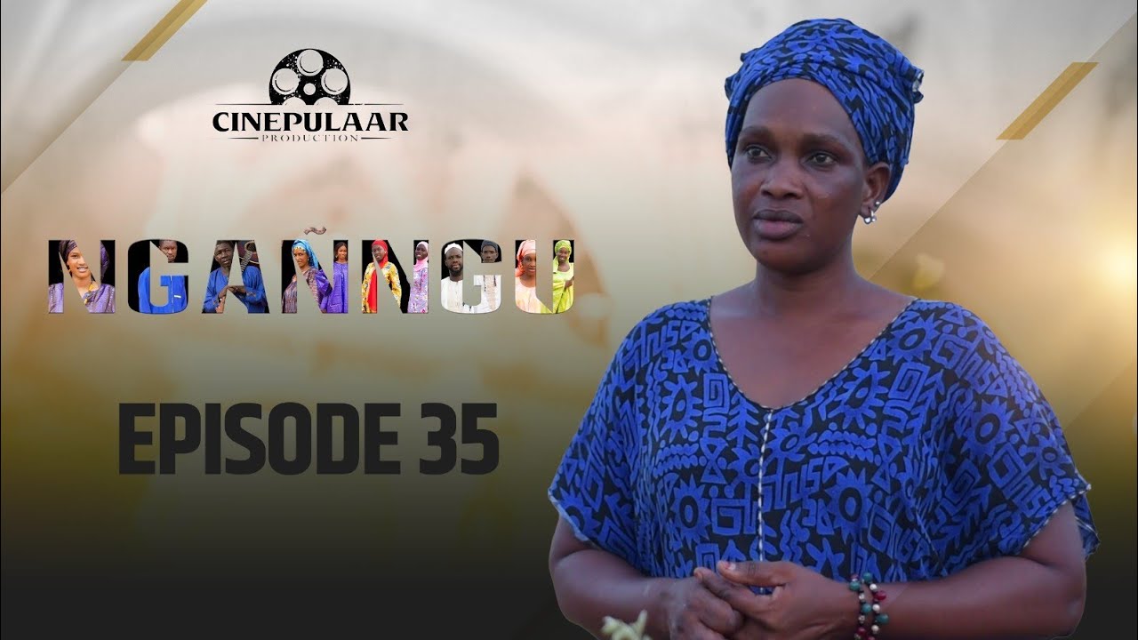 Serie   NGANNGU  Saison 01   episode 35