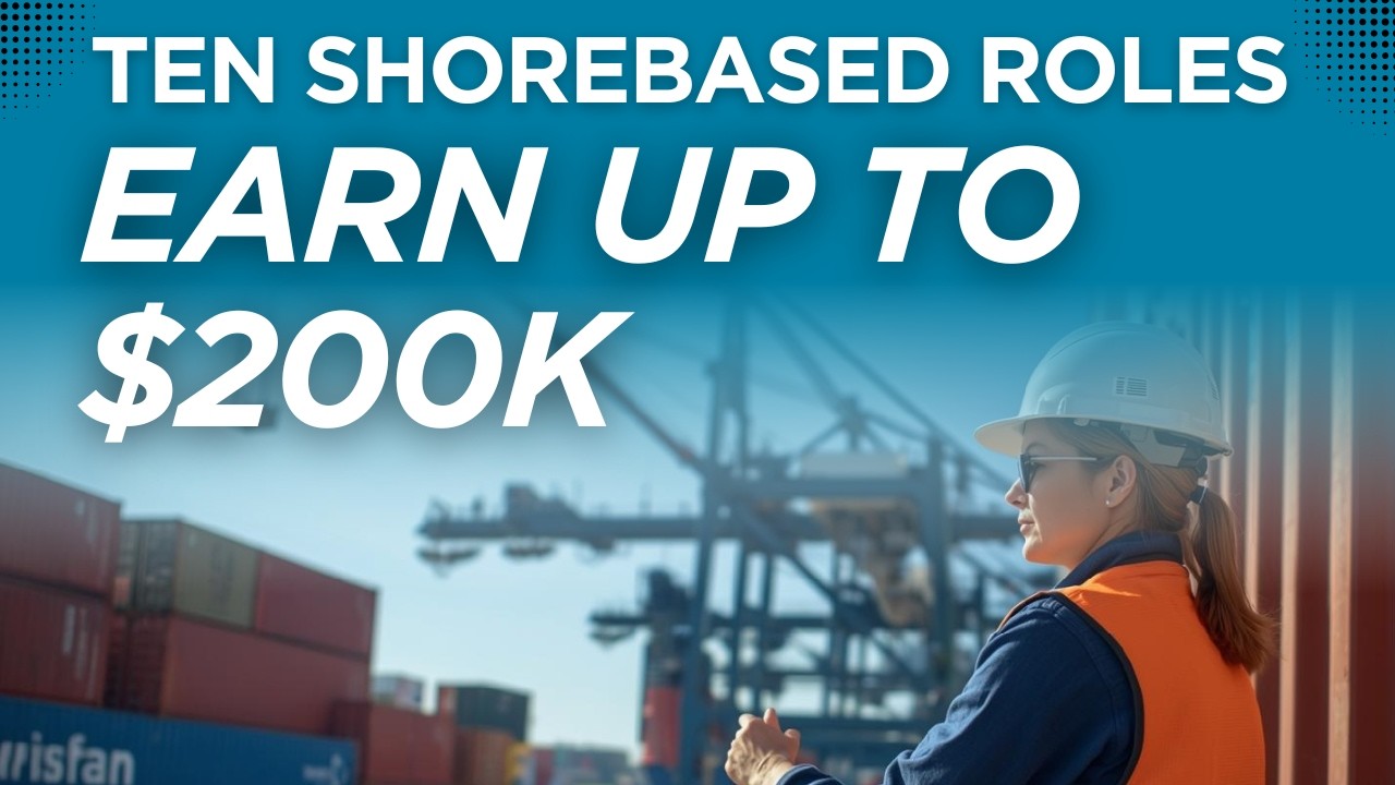 Ten Maritime Landbased Roles (Up to $200k+) | Maritime Careers