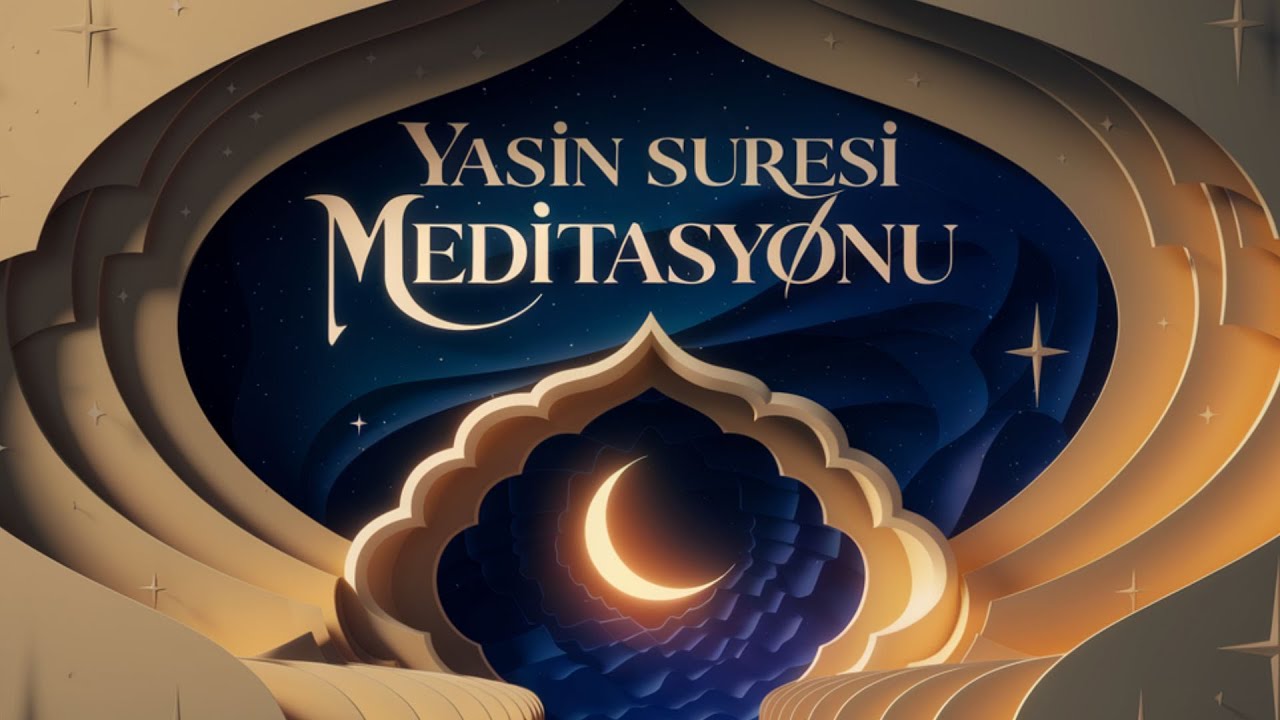 İ&ccedil;sel Huzuru Artırmanın SIRLARI Yasin Suresi Meditasyonu ile