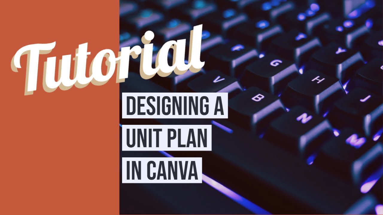 Designing a Unit Plan with Canva