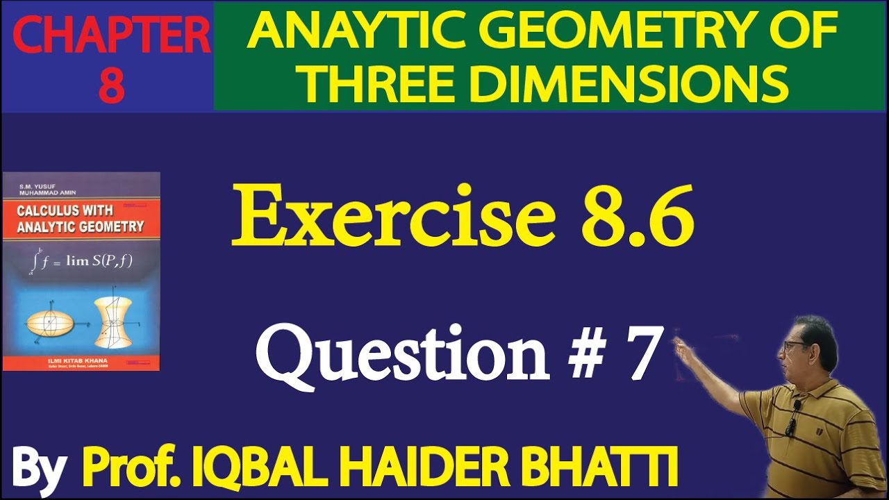 Chap#8 |Analytic Geometry of 3 Dimensions| Exercise 8.6 Q no.7|Calculus by SM Yusuf lec 53