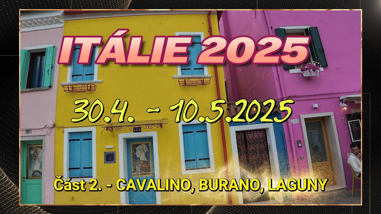 Itálie 2025 - Část 2/2 - Cavalino, Burano, Laguny