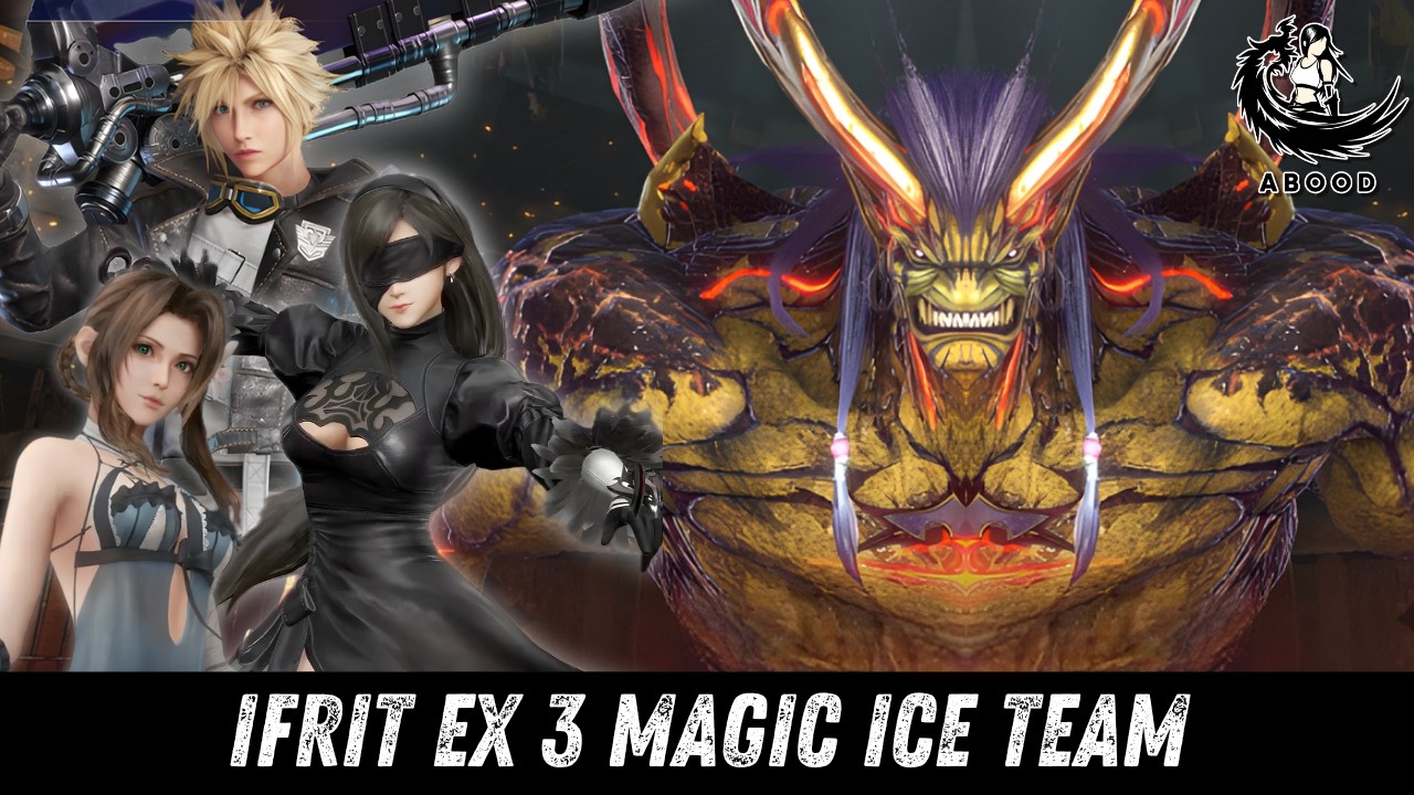FF7EC Ifrit EX3 : Magic Tifa Team