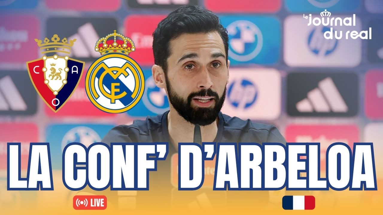 🔴🇫🇷 LIVE | OSASUNA - REAL MADRID | LA CONFÉRENCE DE PRESSE D'ÁLVARO ARBELOA EN FRANÇAIS