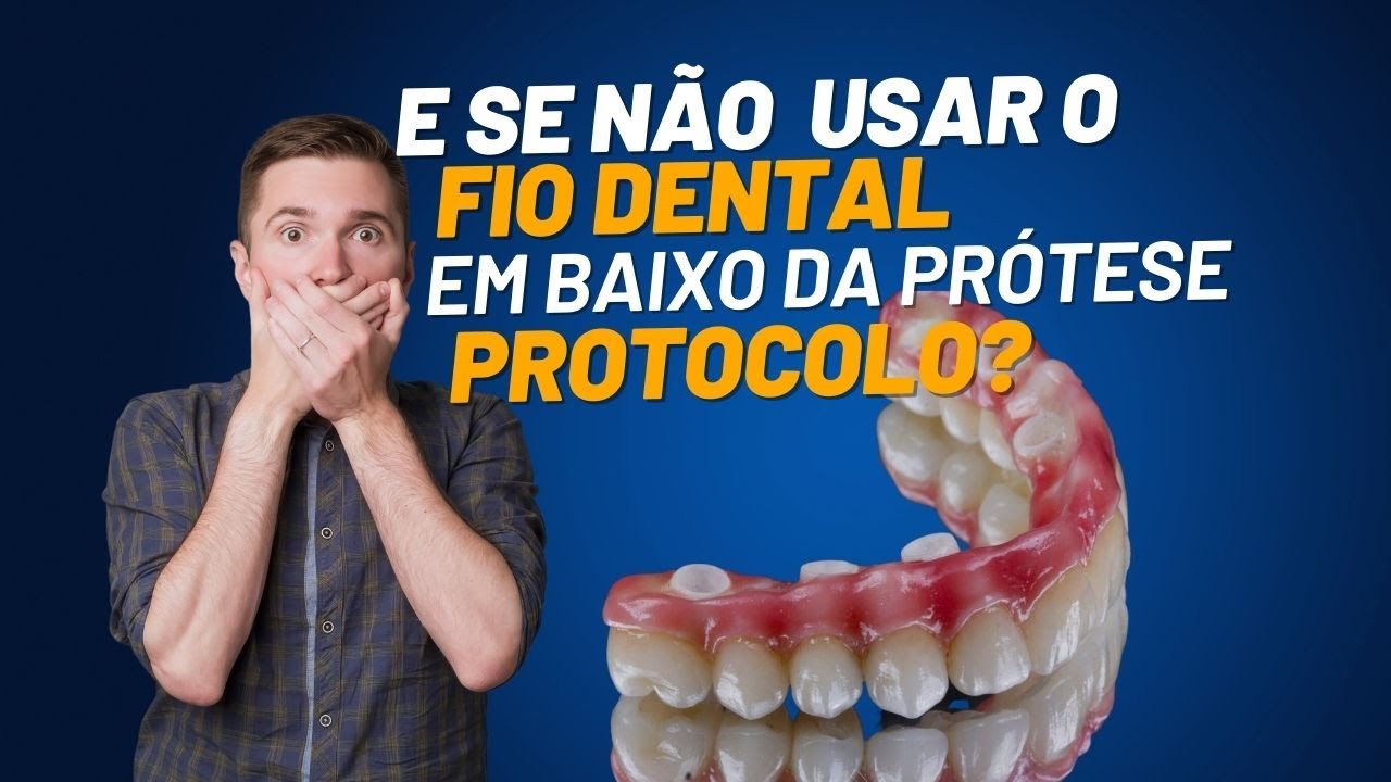 o que acontece se eu n&atilde;o conseguir usar o fio dental em baixo da protocolo