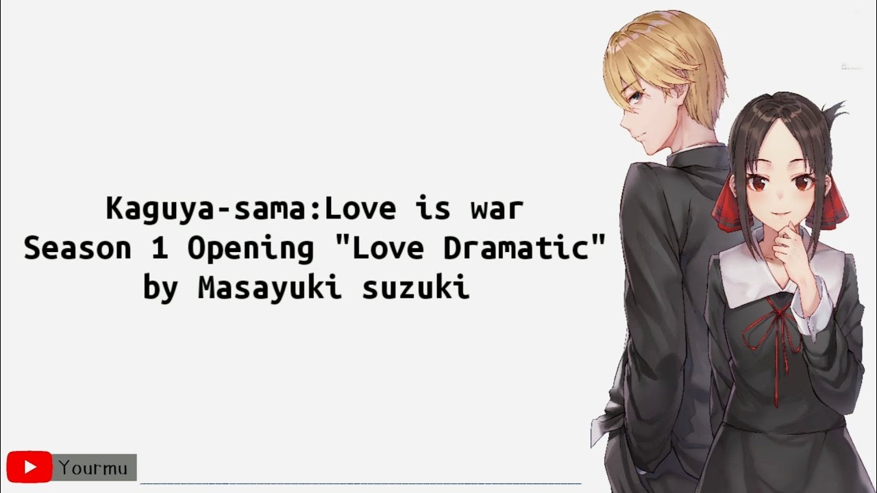 Kaguya-sama: Love Is War Season 1 Opening 