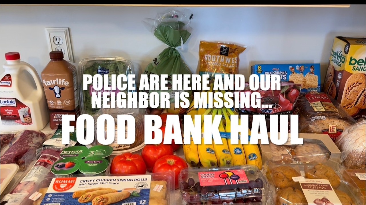Food Bank Haul #201 - POLICE ARE HERE AND OUR NEIGHBOR IS MISSING #foodbankhaul  #foodpantryhaul