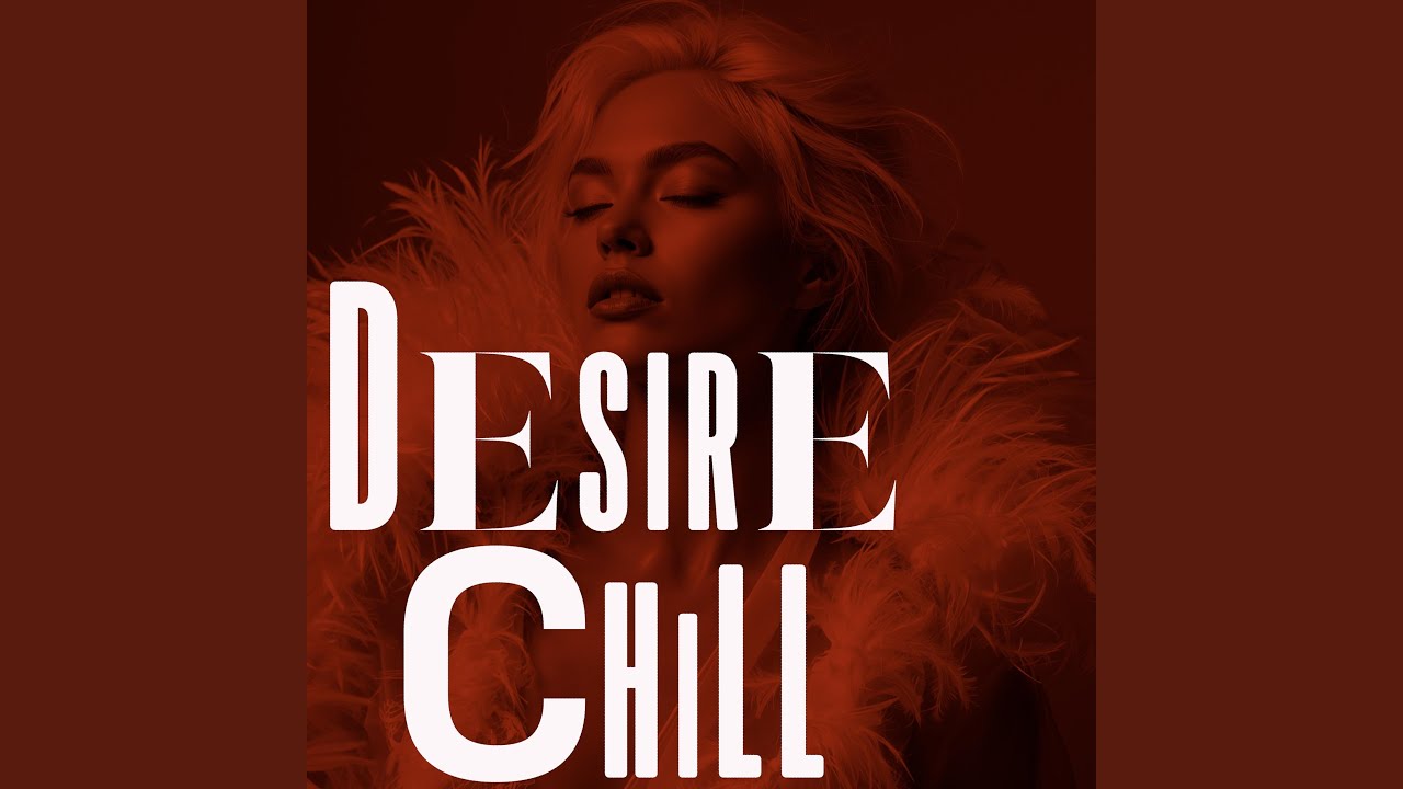 DESIRE CHILL (Radio Edit)