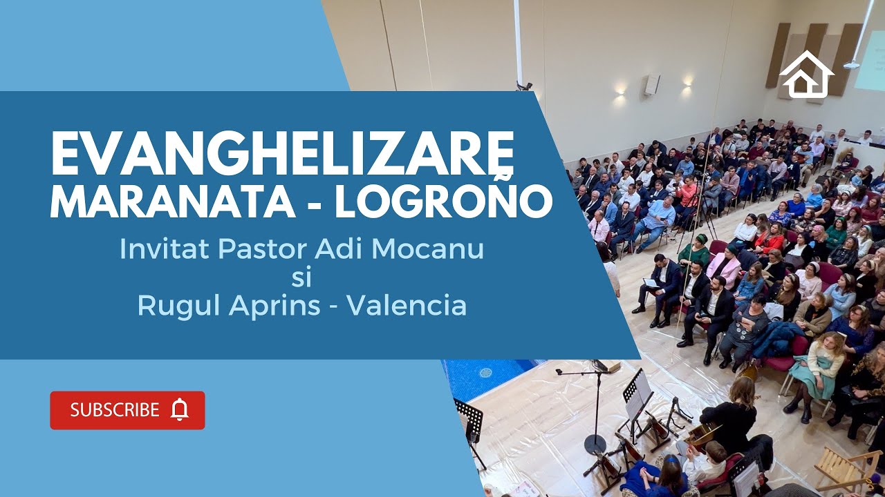 EVANGHELIZARE | BISERICA MARANATA - LOGROÑO