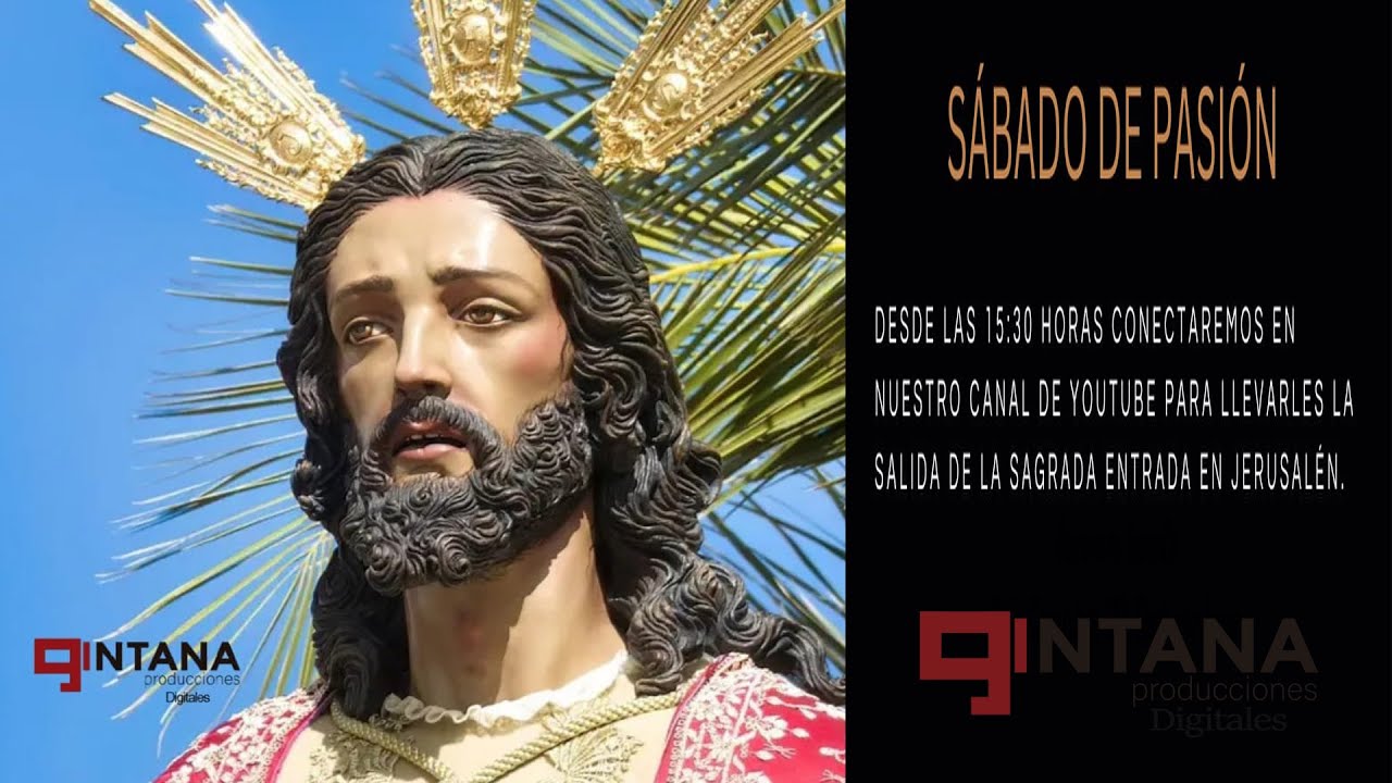 LA PASION EN CANTILLANA SABADO DE PASION   2ª PARTE 2025