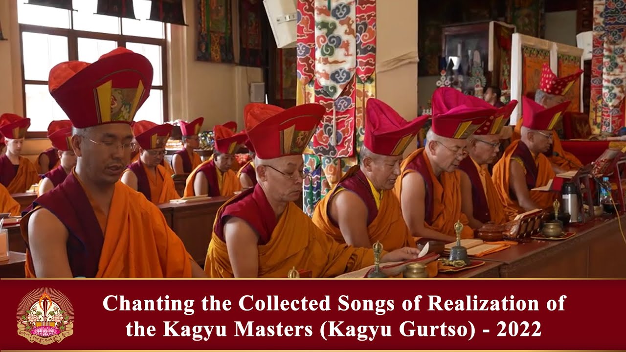 Chanting the Collected Songs of Realization of the Kagyu Masters (Kagyu Gurtso) - 2022