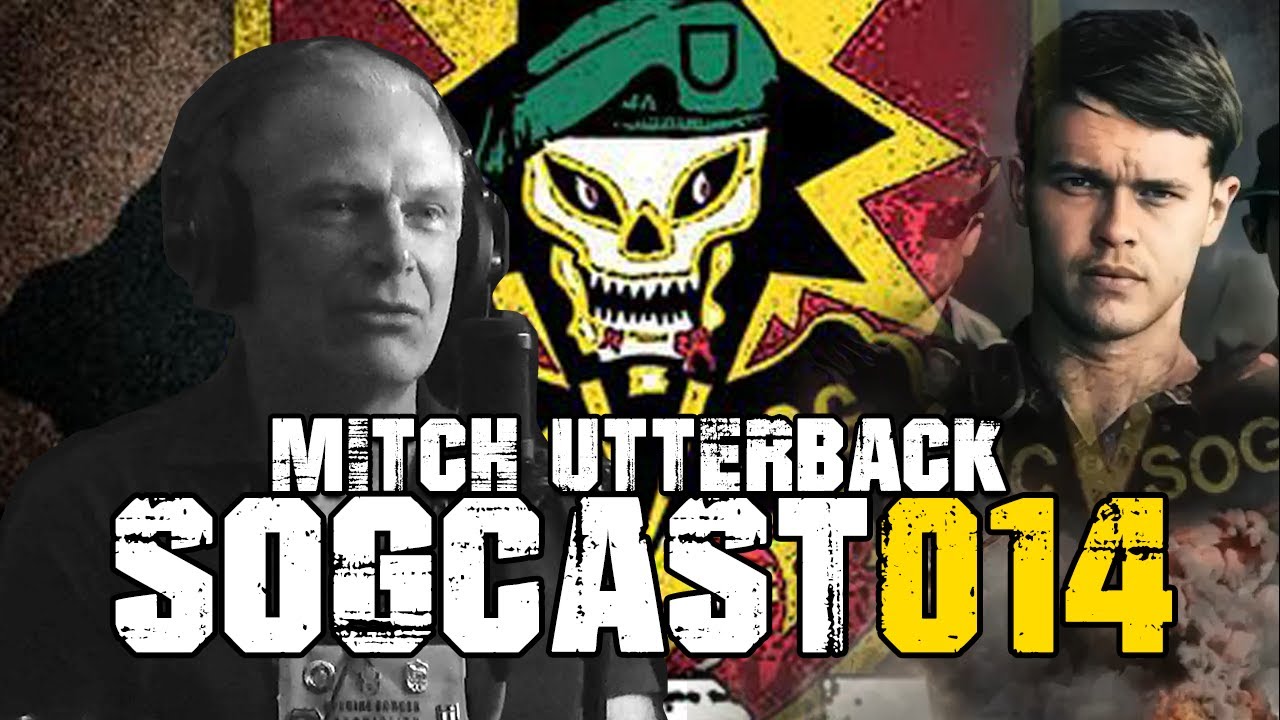 SOGCast 014: Mitch Utterback: Retired Green Beret links SOG’s History to WW II OSS Legends