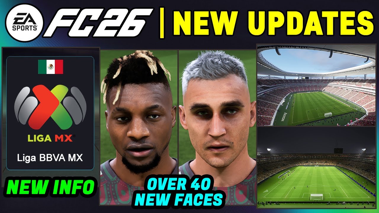 EA FC 26 NEWS | LIGA MX Returns - NEW Real Faces & Stadiums ✅