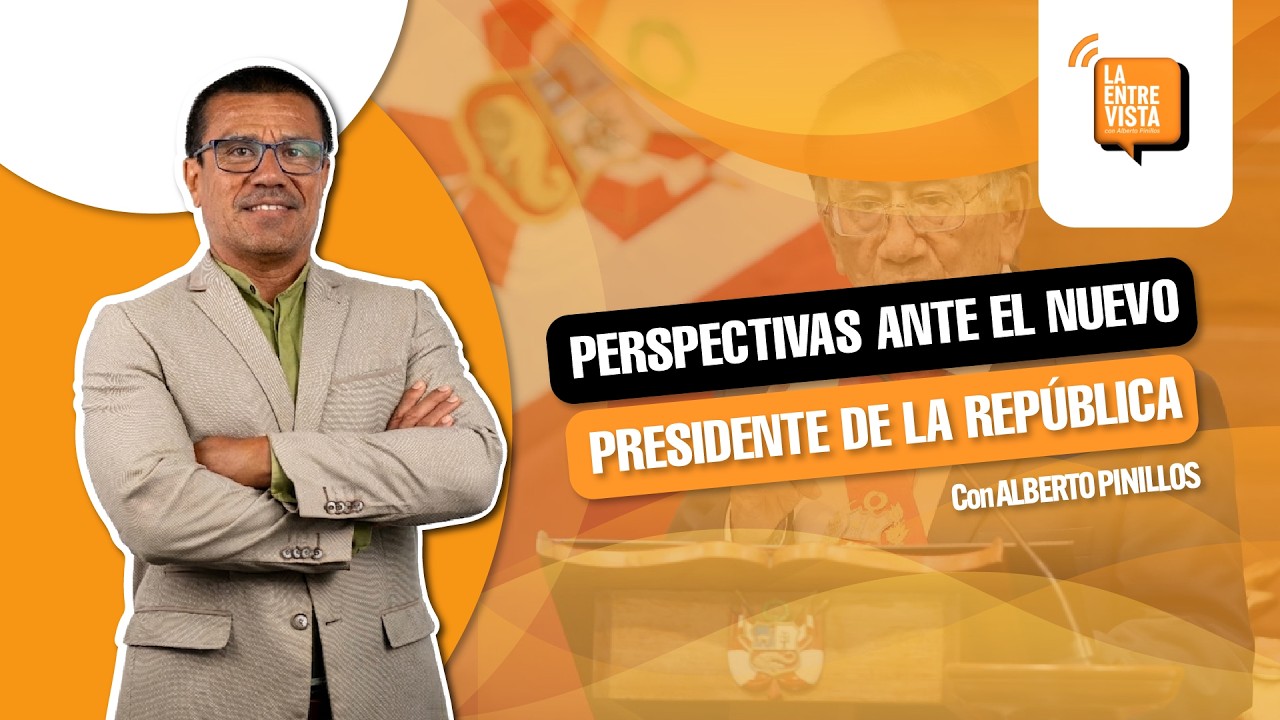 Perspectivas ante el nuevo presidente de la república, José Balcázar | La entrevista