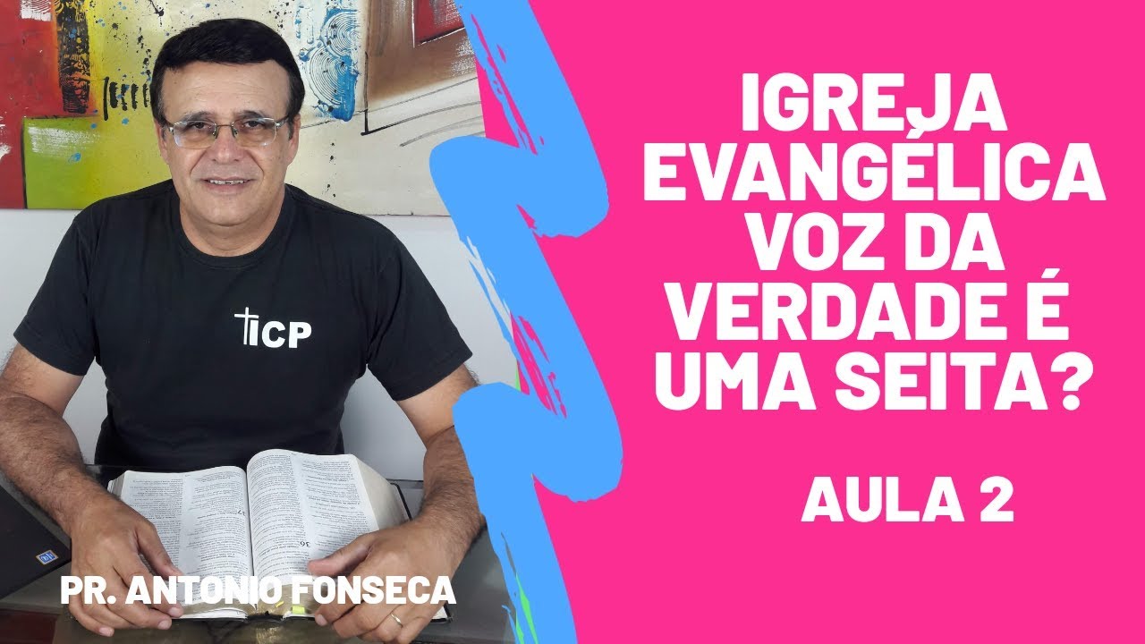 Igreja Evangélica Voz da Verdade é uma seita? Aula 2