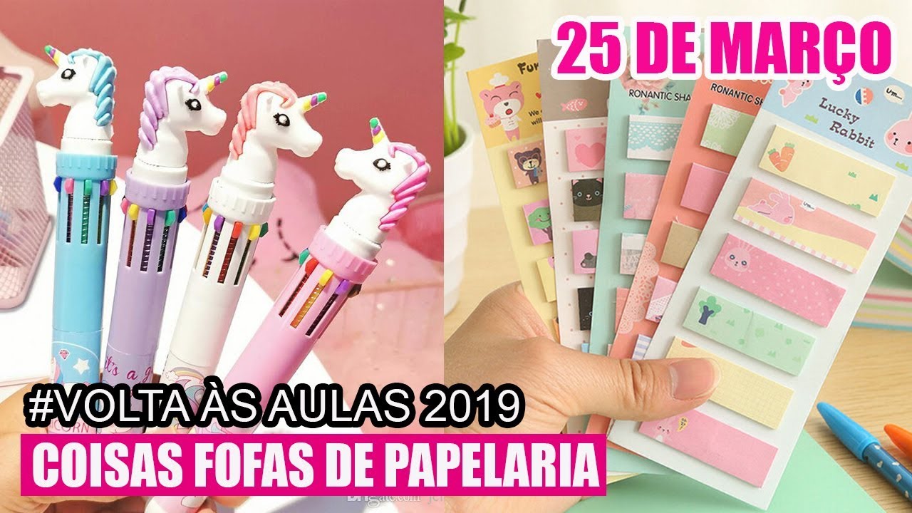 25 DE MARÇO - MATERIAL ESCOLAR 2019 - COISAS FOFAS DE PAPELARIA - #VOLTAÀSAULAS