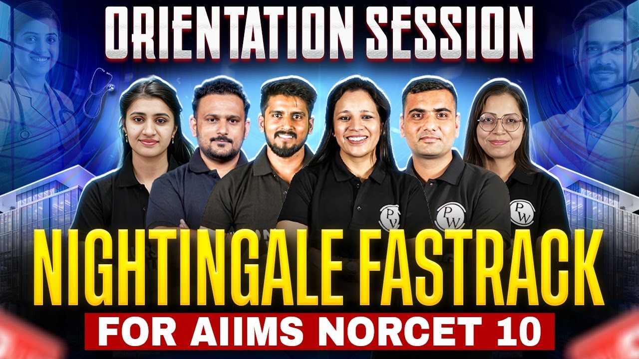 Orientation Session | Nightingale fastrack For AIIMS NORCET 10🚨 | PW Nursing Wallah LIVE