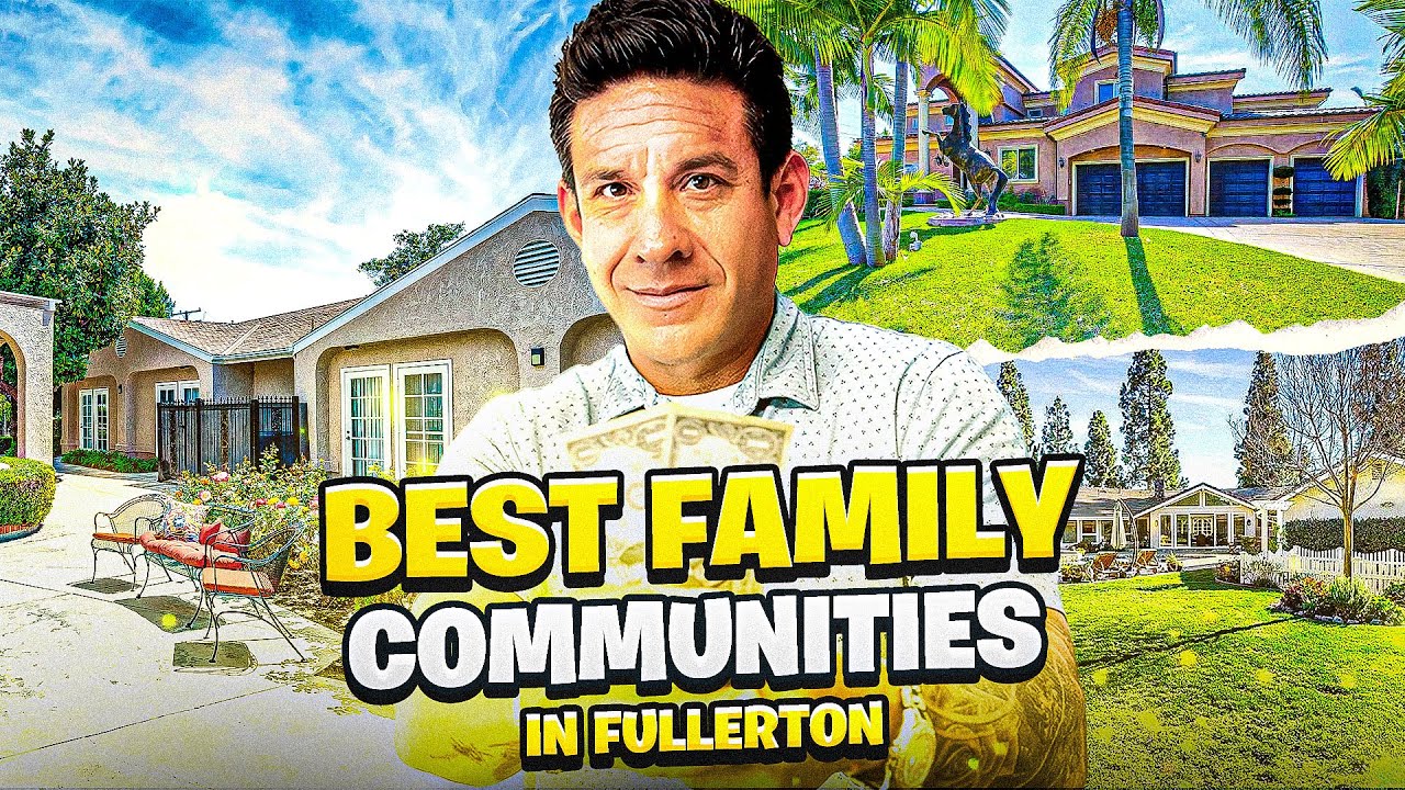 Top Places To Move Your Family In Fullerton, CA in 2024
