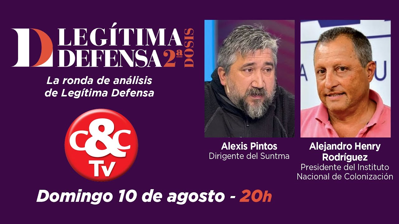 Legítima Defensa 2da Dosis - 10 de Agosto - Entrevista a Alexis Pintos y Alejandro Henry Rodríguez