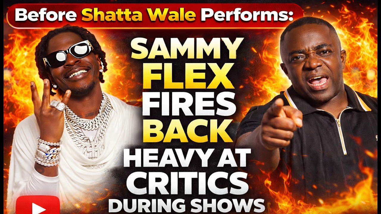 Before Shatta Wale Performs: Sammy Flex Fires Back Heavy at Critics During Shows