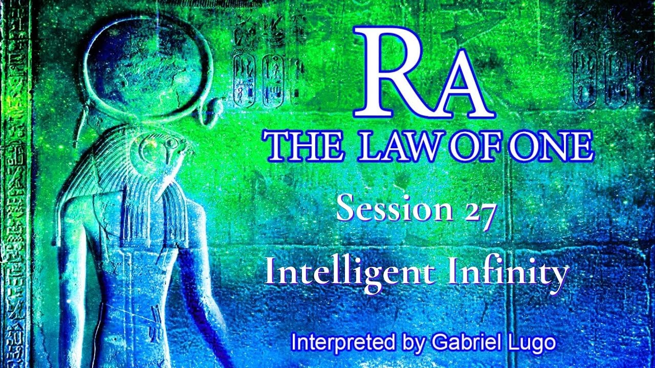THE LAW OF ONE ☥ SESSION 27 | Intelligent Infinity