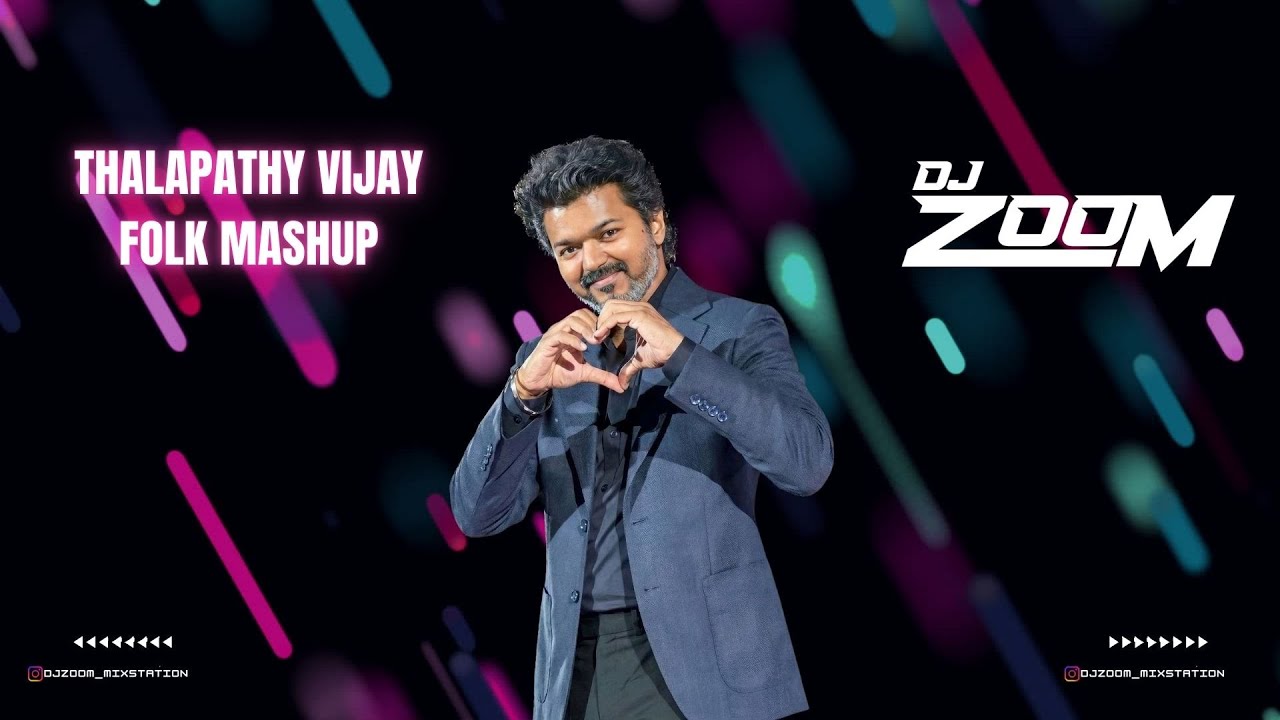 THALAPATHY VIJAY FOLK MASHUP || Tamil Non Stop Mix || DJ Zoom