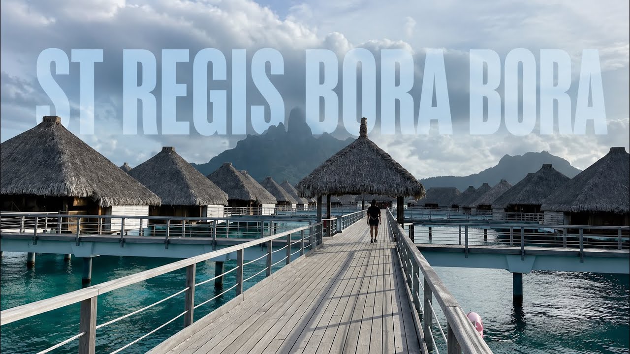 St Regis Bora Bora: 5 Things To Know Before Booking