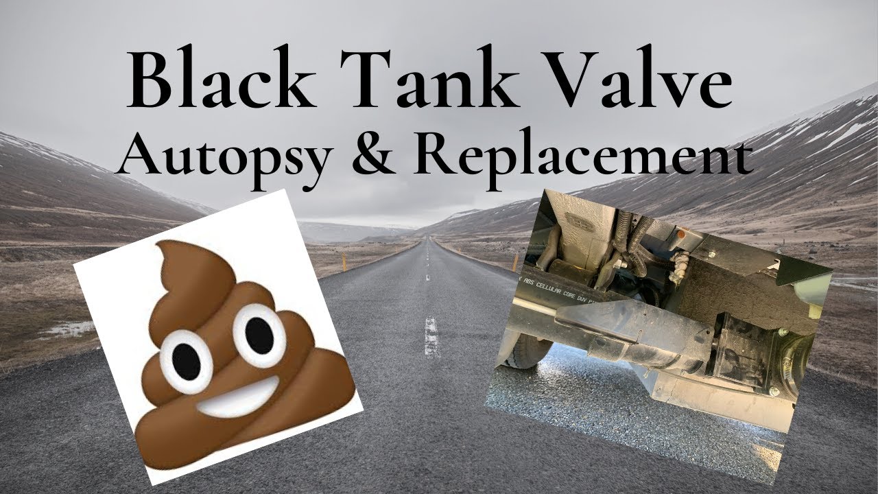 Winnebago Travato 59GL RV Black Tank Valve Autopsy and Replacement
