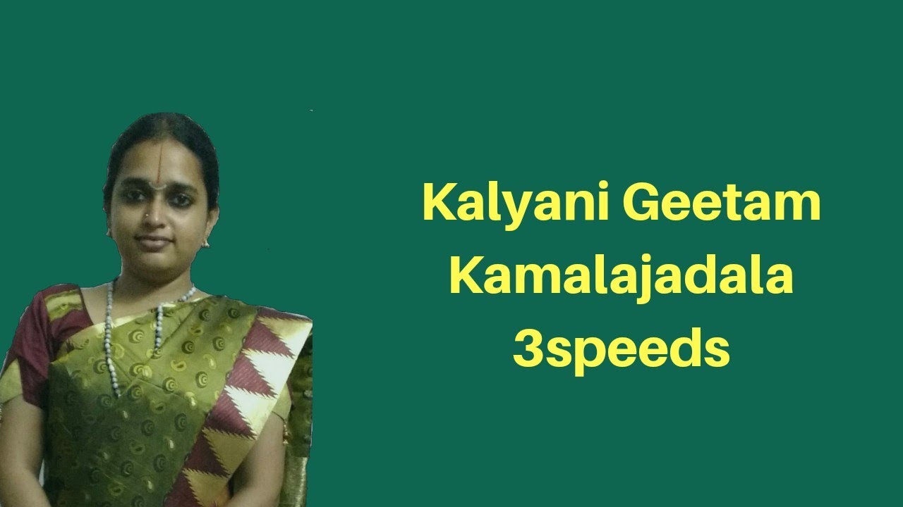 Kalyani Geetam_Kamalajadala_3speeds
