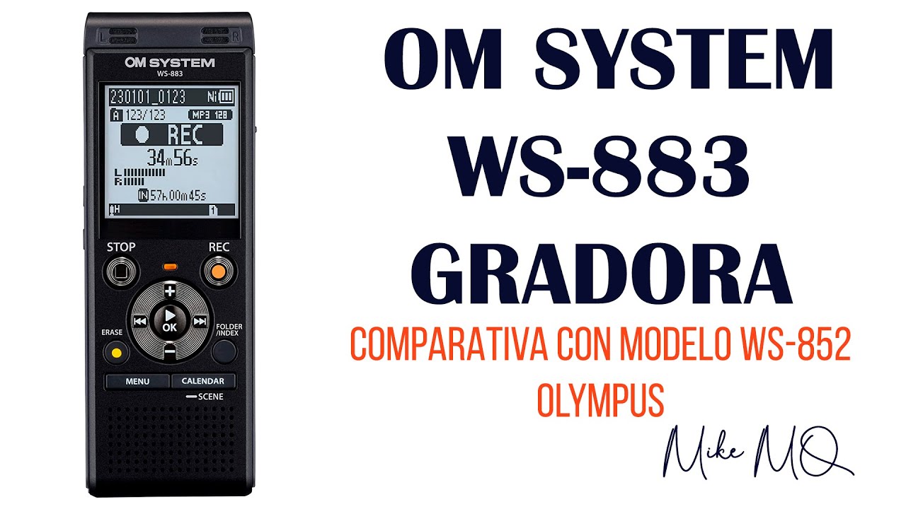 COMPARATIVA GRABADORA OM SYSTEM WS-883 VS OLYMPUS WS-852. ¿Son iguales?
