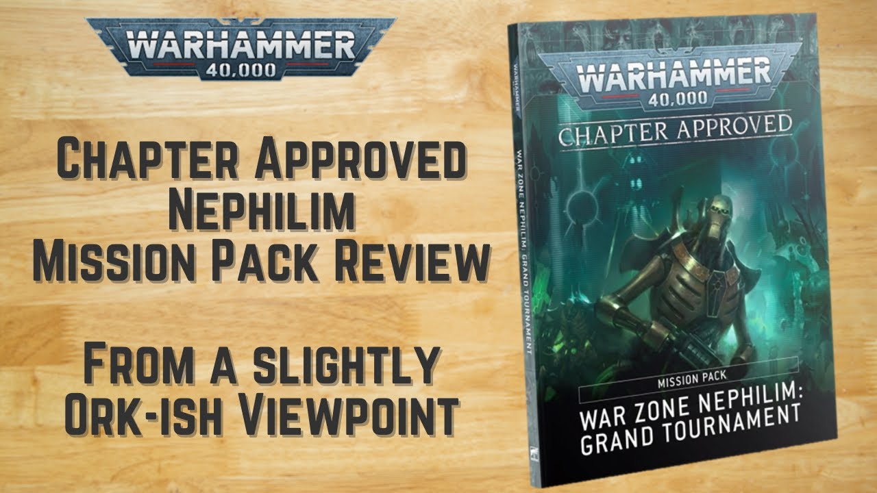 Chapter Approved War Zone Nephilim Review - With an Ork-ish Viewpoint