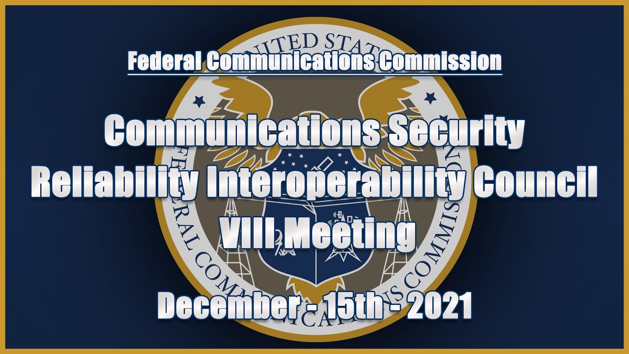 CSRIC VIII Meeting - December 2021