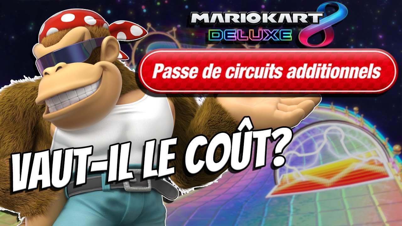 FAUT-IL ACHETER LE DLC DE MARIO KART 8 DELUXE ?