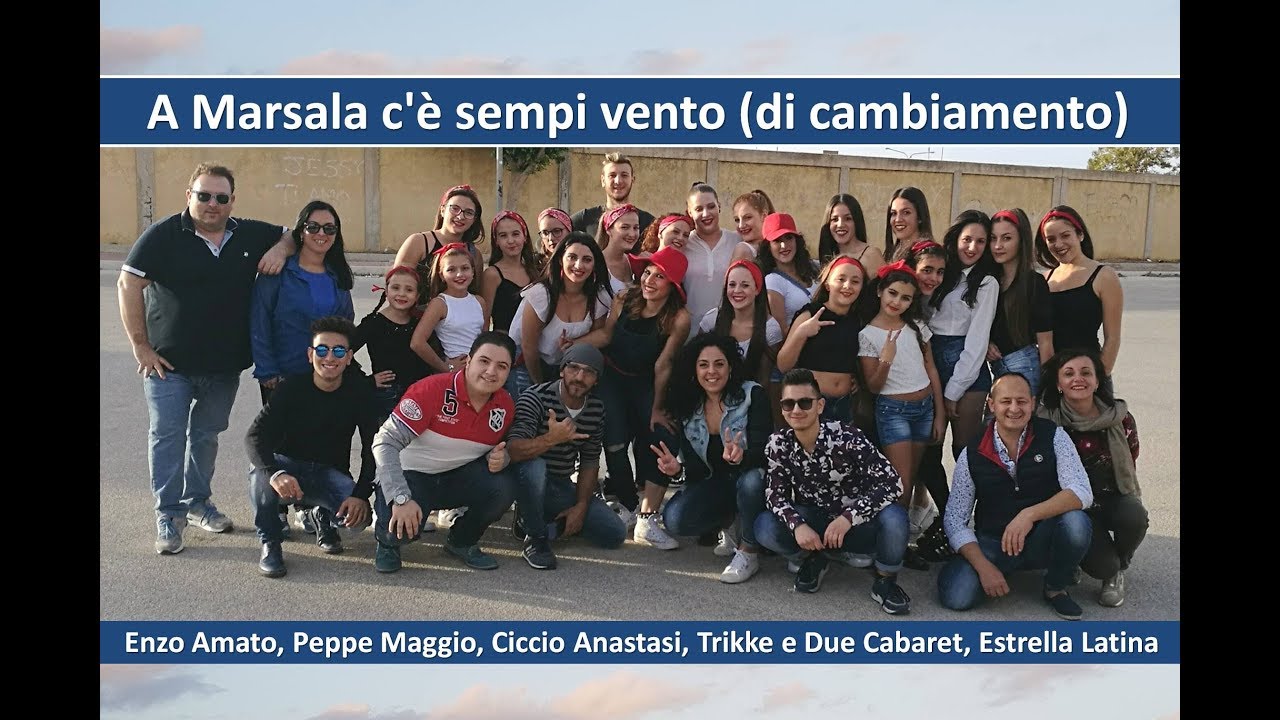 A Marsala c'è sempi vento (di cambiamento) - Enzo Amato, Ciccio Anastasi, Peppe Maggio, Trikke e Due