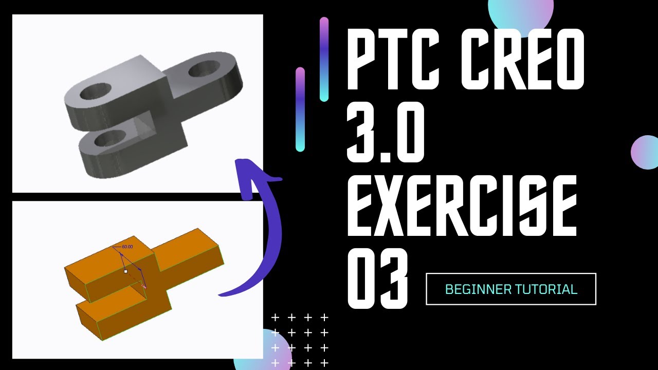 Creo Tutorial for Beginners -03 | Creo Basic Tutorial | Creo 3.0 Parametric| CAD 3D Design Tutorials