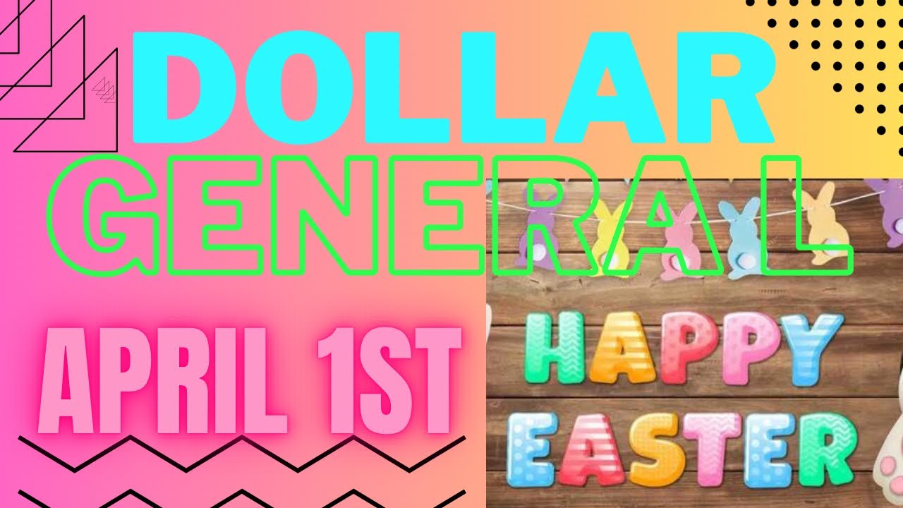 Dollar General Markdowns April 1st Easter 2024