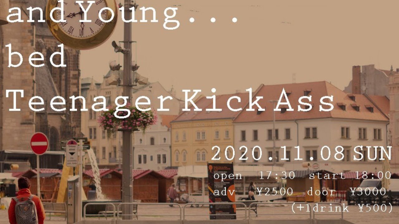 Teenager Kick Ass / and Young... / bed @livehouse nano 2020.11.8