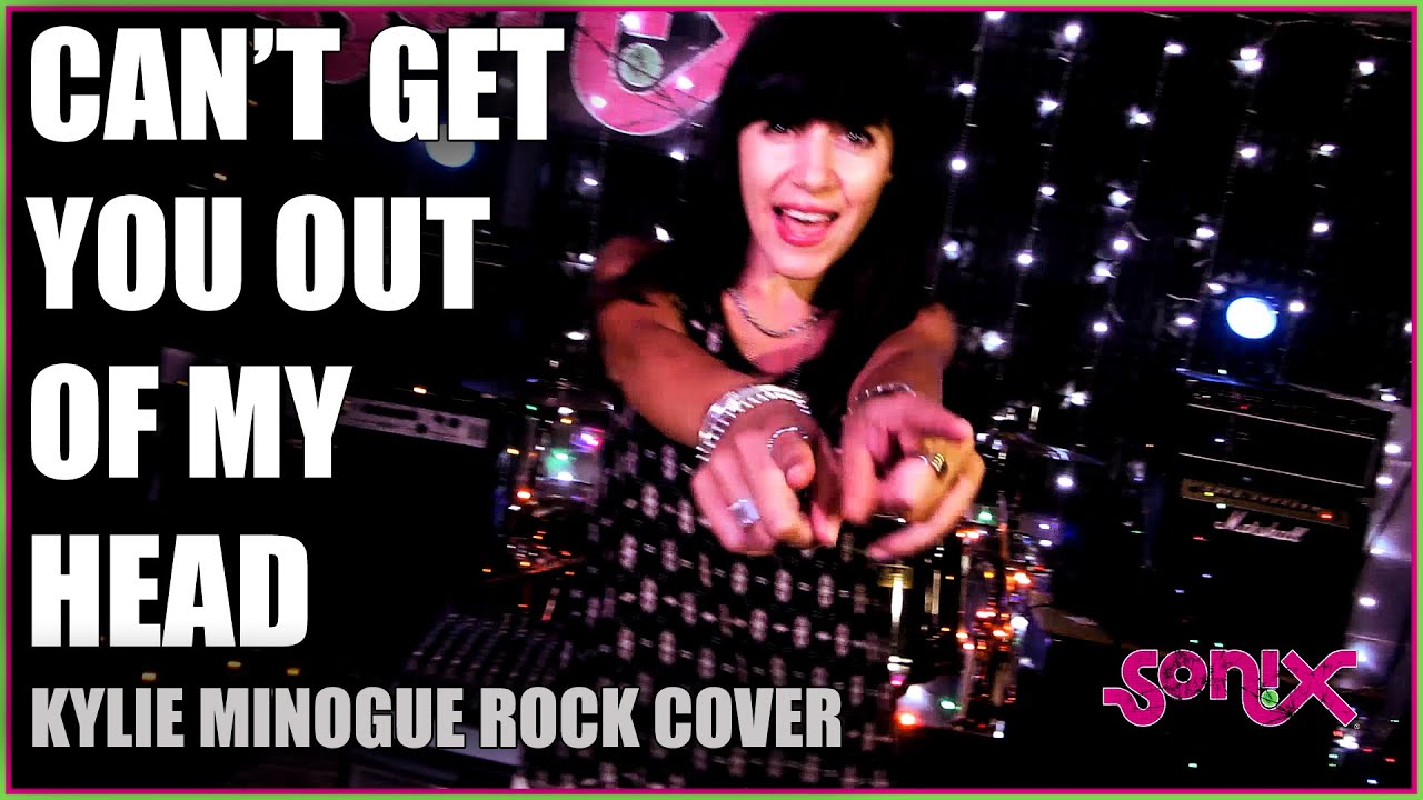 Can't get you out of my head (rock cover by SONIX)