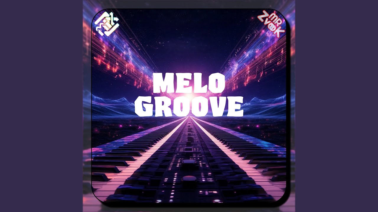 Melo Groove (Extended Mix)