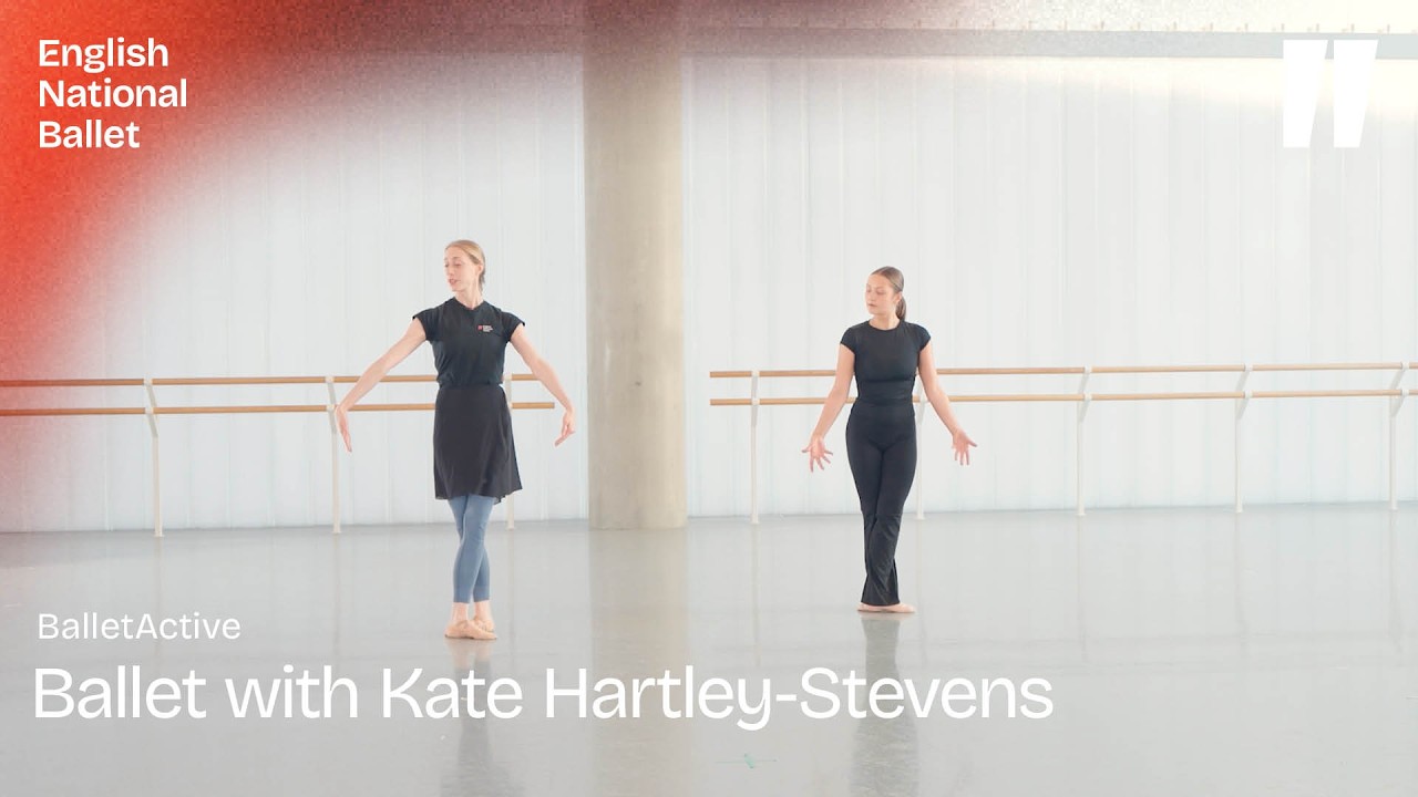 BalletActive: Ballet with Kate Hartley-Stevens | English National Ballet