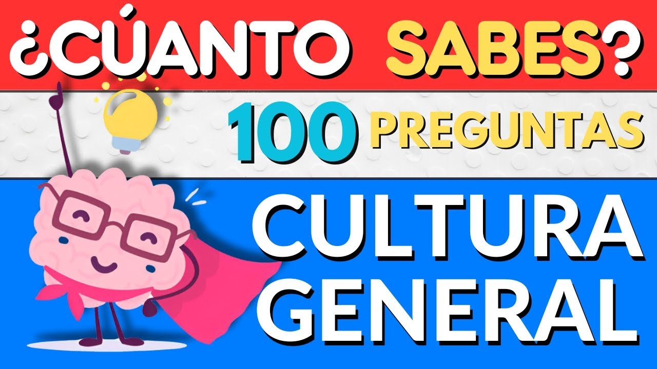 🤯 TEST DE CULTURA GENERAL 🌎 ¿Cuántas Acertarás? 🧠 TE PONGO A PRUEBA 🤓 Nivel Principiante 💛