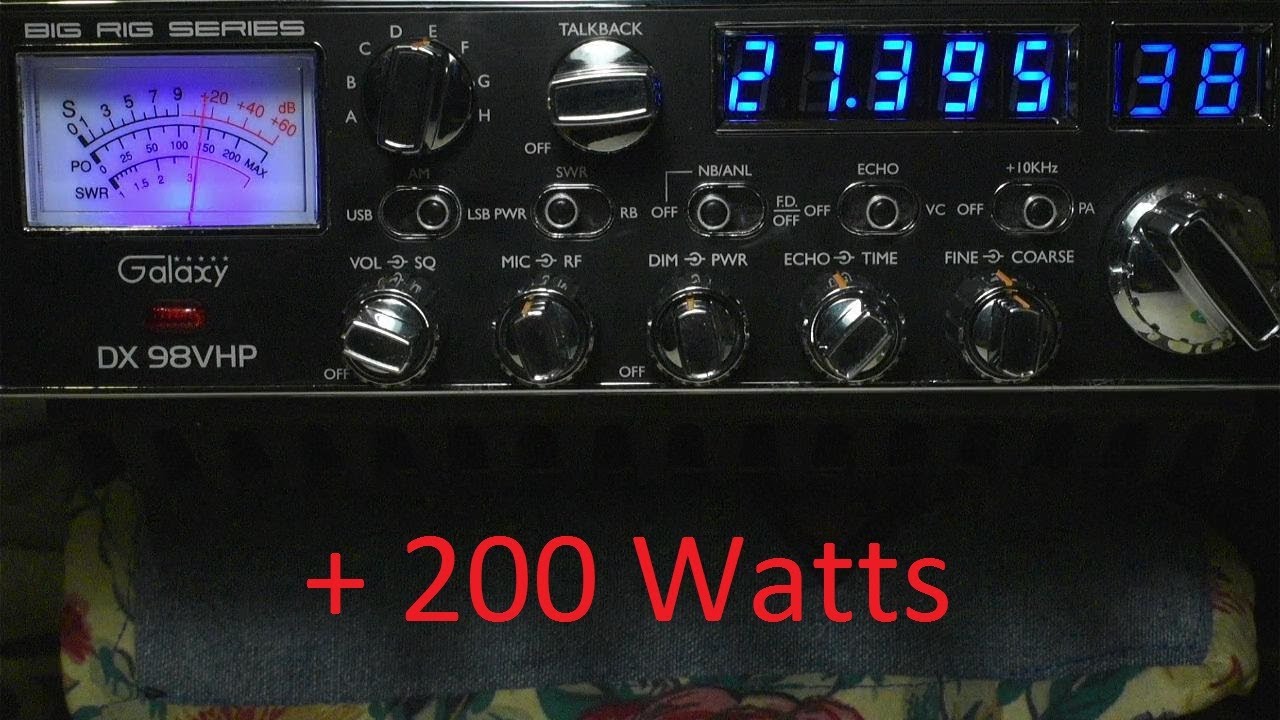 GALAXY DX 98VHP +200w  Demostración y reseña.