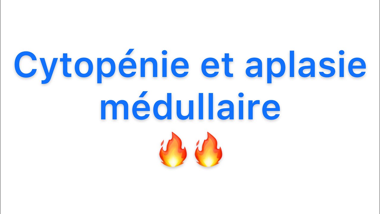 📍Cytopénie et Aplasie Médullaire 🔥 | khadidja ferdj 🔥
