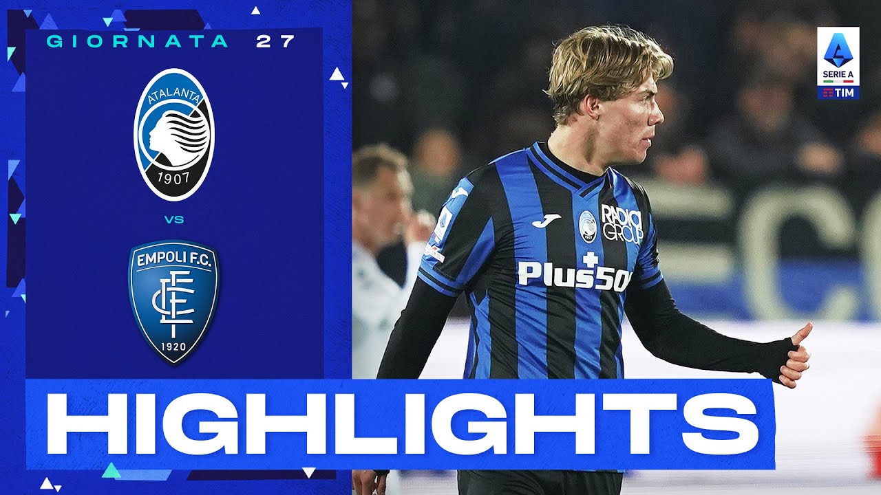 Atalanta-Empoli 2-1 | &Egrave; Hojlund l&rsquo;eroe bergamasco: Gol e Highlights | Serie A TIM 2022/23