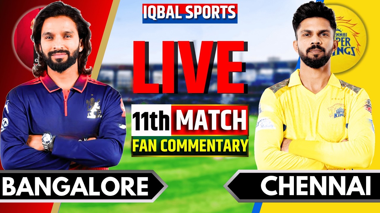 🔴LIVE: Bangalore vs Chennai, IPL 2026 Fan Commentary | RCB vs CSK Live | Live Cricket Match Today