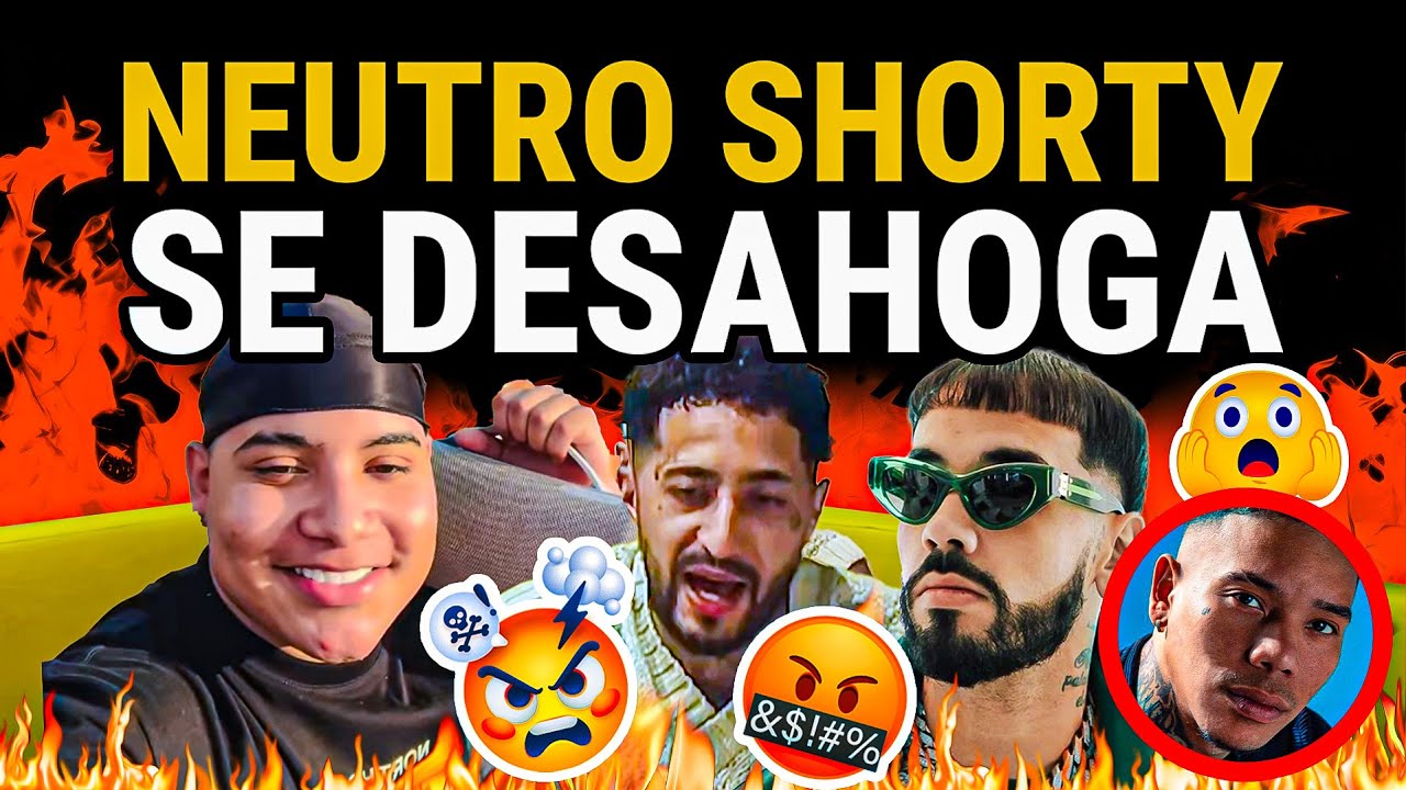 NEUTRO SHORTY SE DESAHOGA (PARTE 1)