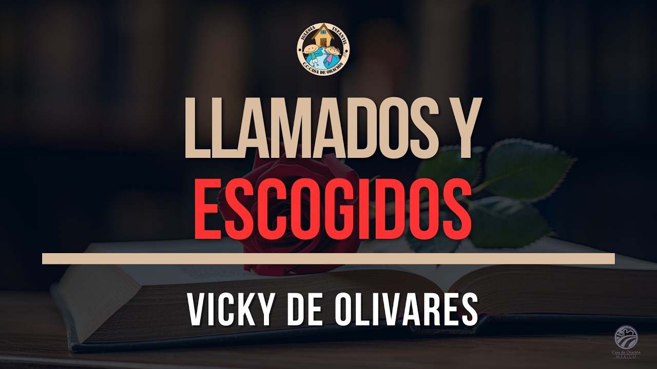 Vicky de Olivares - Llamados y escogidos