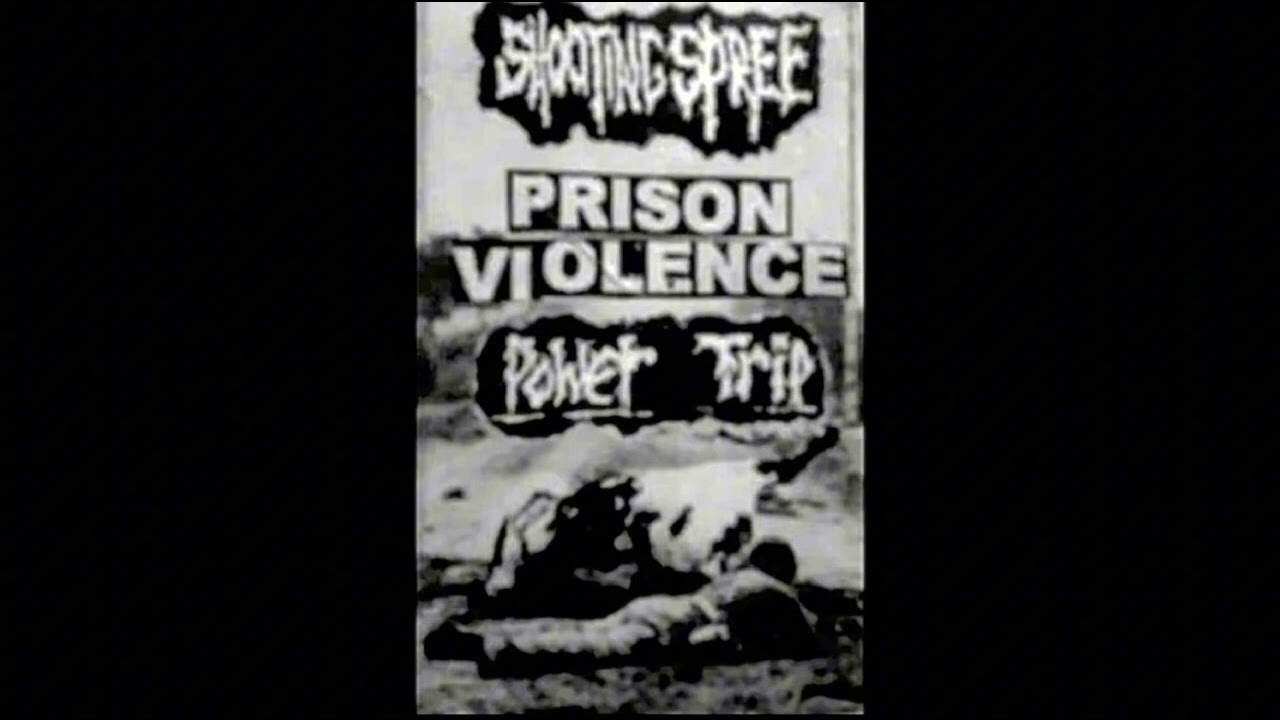 Shooting Spree / Prison Violence / Power Trip (Full Split)
