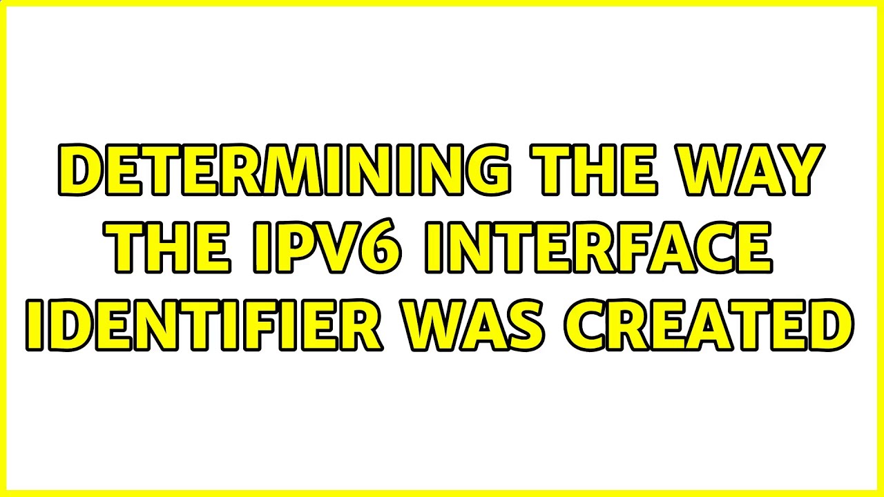Determining the way the IPv6 interface identifier was created
