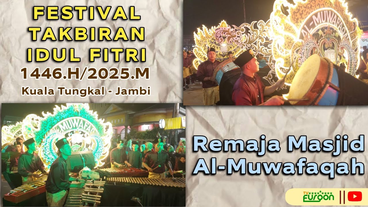 Festival Takbiran Idul Fitri 2025 || Remaja Masjid Al- Muwafaqah, Kuala Tungkal